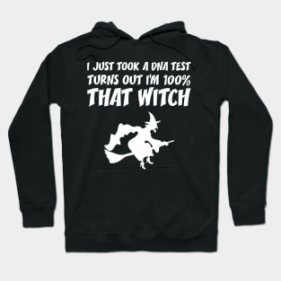 I'm 100% That Witch Halloween Gifts Hoodie